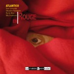 Sebastien Paindestre, Dave Schroeder : Atlantico EN ROUGE